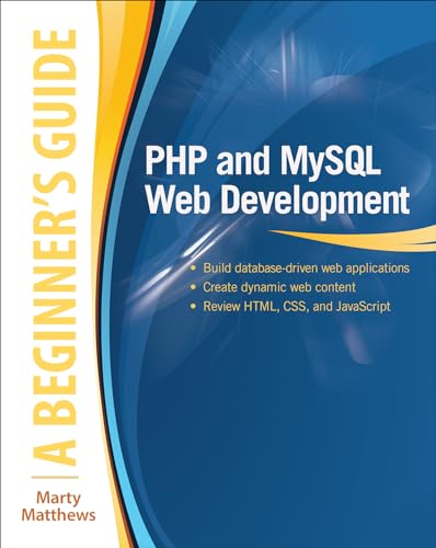 PHP and MySQL Web Development: A Beginner’s Guide (Beginner's Guide)