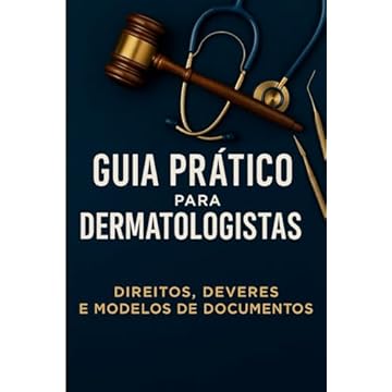 Capa do livro Cuidados Jurídicos para Dermatologistas e Profissionais de Estética:: Proteja Seu Negócio e Garanta a Satisfação dos Pacientes (Portuguese Edition)