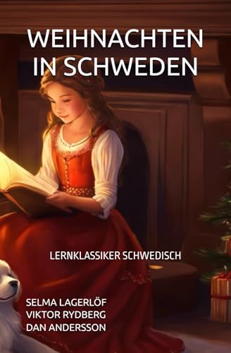 WEIHNACHTEN IN SCHWEDEN: LERNKLASSIKER SCHWEDISCH (SCHWEDISCH LERNEN, Band 11)