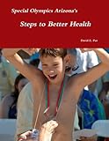  Special Olympics Arizona\'s Steps to Better Health