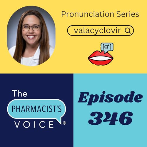 Couverture de How do you say valacyclovir? (Pronunciation Series Episode 62)