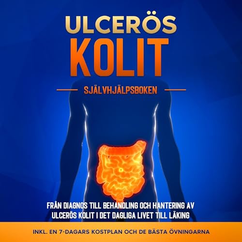 Diseño de la portada del título Ulcer&ouml;s kolit &ndash; Sj&auml;lvhj&auml;lpsboken: Fr&aring;n Diagnos till Behandling och
