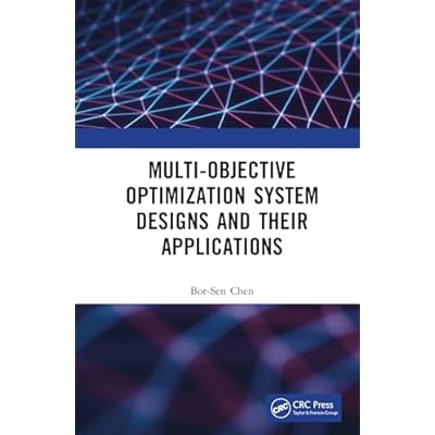 Multi-Objective Optimization System Designs and Their Applications