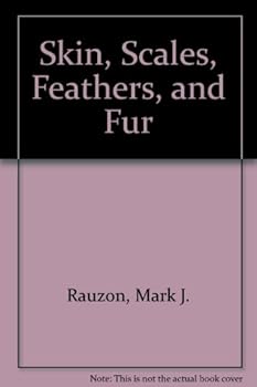 Hardcover Skin, Scales, Feathers, and Fur Book
