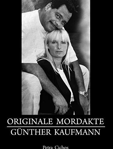  Originale Mordakte Günther Kaufmann (German Edition) Francais PDF