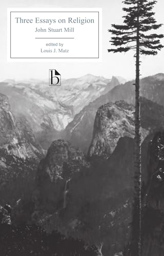 Three Essays on Religion (Broadview Editions)