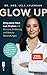 Produktbild Glow up: Bring deine Haut zum Strahlen mit Skincare, Beauty-Behandlungen und Ernährung | Mit den besten Tipp und Tricks der Medfluencerin @dr.ahlemann