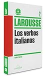 Los Verbos Italianos (LAROUSSE - Lengua Italiana - Manuales prácticos)