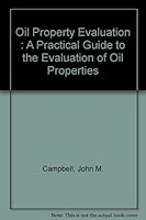 Oil Property Evaluation : A Practical Guide to the Evaluation of Oil Properties B000KIAWZ0 Book Cover