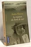 La maison au bord de la mer - Anita Shreve Übersetzer: Michèle Valencia 