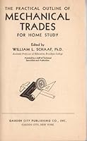 The Practical Outline of Mechanical Trades For Home Study B000JNHOB6 Book Cover