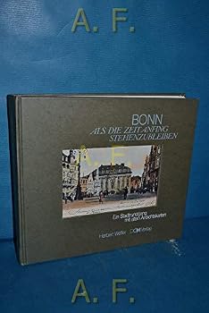 Hardcover Bonn. Als die Zeit Anfing Stehenzubleiben. Ein Stadtrundgang mit alten Ansichtskarten. [German] Book