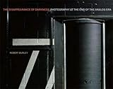  Disappearance of Darkness: Photography at the End of the Analog Era