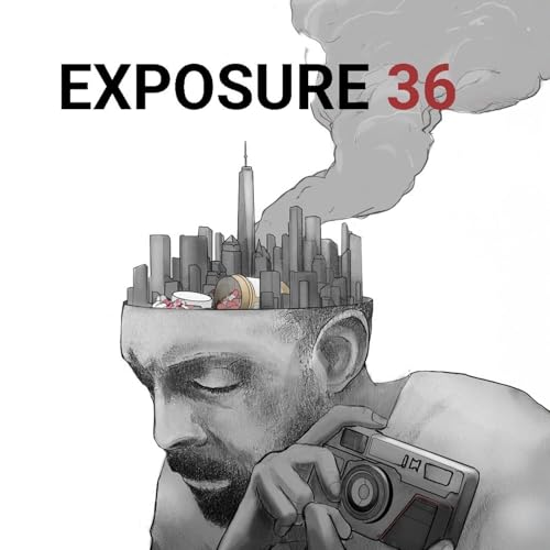 Episode 792: Exposure 36 (2022)