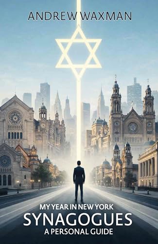 My Year in New York Synagogues: A Personal Guide