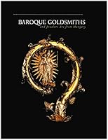 Baroque goldsmiths and jewelers art from Hungary 1882507029 Book Cover