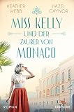 Miss Kelly und der Zauber von Monaco: Roman