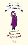 ringelnatz zitate humor  War einmal ein Bumerang: Das Leben des Joachim Ringelnatz