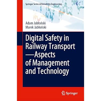 Digital Safety in Railway Transport&mdash;Aspects of Management and Technology