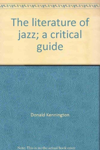 The literature of jazz;: A critical guide 0838901026 Book Cover