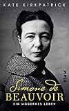  Simone de Beauvoir: Ein modernes Leben (German Edition)