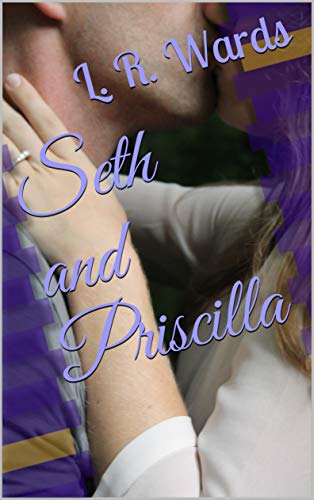 Seth and Priscilla (The Cowboy and the Angel Book 2)