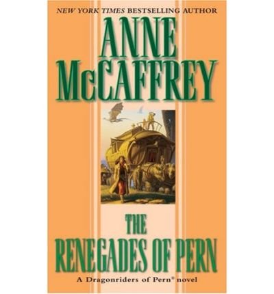 The Renegades of Pern 0593021223 Book Cover