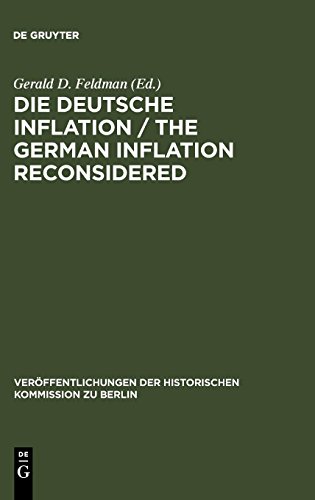 Die Deutsche Inflation / The German Inflation Reconsidered (HISTORISCHE KOMMISSION ZU BERLIN// VEROEFFENTLICHUNGEN)