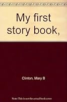 My first story book, B00089VOP8 Book Cover
