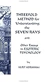 Threefold Method for Understanding the Seven Rays