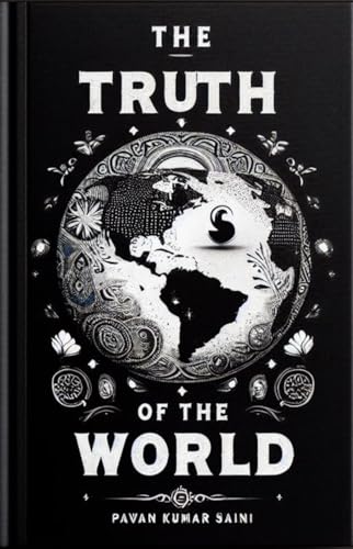 The Truth Of The World (English Edition) - saini, pawan kumar 