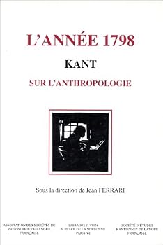 Paperback Kant, l'Annee 1798: Sur l'Anthropologie [French] Book