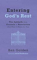 Entering God's Rest: The Sabbath from Genesis to Revelation 0998010278 Book Cover
