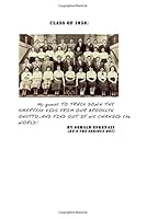 Class of 1950: How a bunch of smart kids from a Brooklyn ghetto in the 1940s set out to change the world! 1499501587 Book Cover