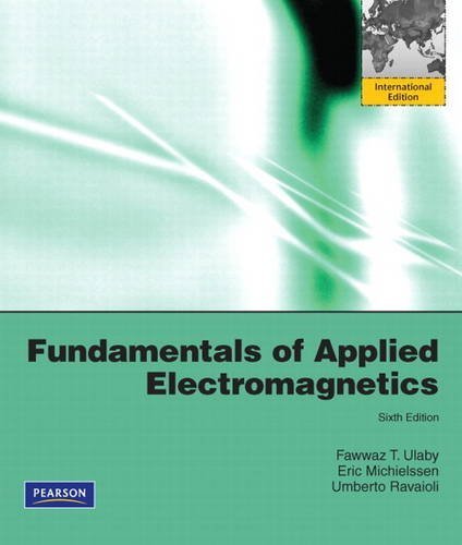Fundamentals of Applied Electromagnetics by Ulaby, Fawwaz T., Michielssen, Eric, Ravaioli, Umberto (2010) Paperback
