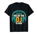 Photo Gallery relax the dj is here, divertente dj disc jockey, lettore musicale da uomo maglietta Photo Gallery relax the dj is here, divertente dj disc jockey, lettore musicale da uomo maglietta