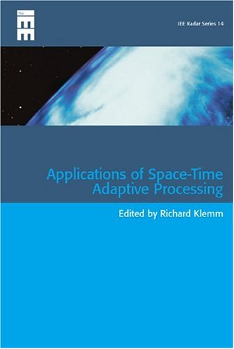 Applications of Space-Time Adaptive Processing (Radar, Sonar and Navigation)