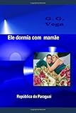 dormia hersteller  Ele dormia com a mamae: Cuentos Cortos del Paraguay