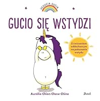 Gucio siÄ wstydzi. Uczucia Gucia - Aurelie Chien Chow Chine [KSIÄĹťKA] 8380573374 Book Cover