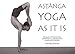 Ashtanga Yoga As It IS (Revised Third Edition) by Matthew Sweeney (2006) Spiral-bound