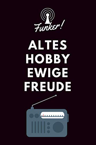 Altes Hobby ewige Freude - Amateurfunk Logbuch: A5 Funkamateur Logbuch | 354 Logs | QSO-Daten | QSL-Karte | Geschenk für Hobbyfunker, CB-Funker, Funkfreunde, Funktechniker und Funkamateure
