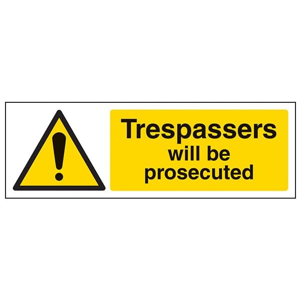 Panneau trespassers will be prosecuted contre les intrusions pour sécuriser un site