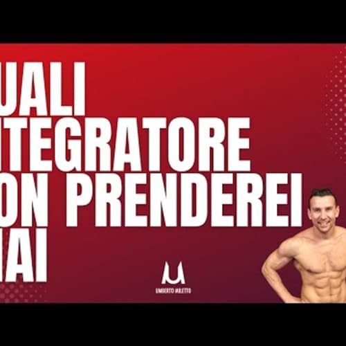 Quale integratore NON prenderei mai