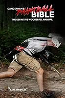 DangerMan's Paintball Bible: Your Secret Weapon To Dominating Woodsball. It's The Definitive Woodsball Paintball Manual 1693631032 Book Cover