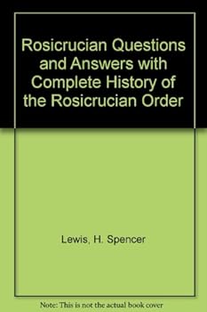 Hardcover Rosicrucian Questions and Answers with Complete History of the Rosicrucian Order Book