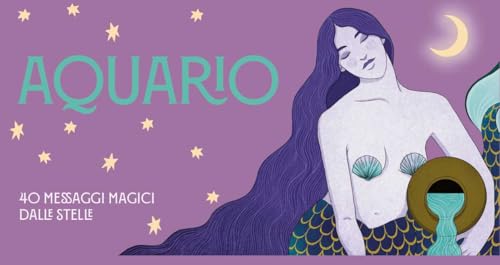 Acquario. Zodiaco in tasca. 40 messaggi magici dalle stelle