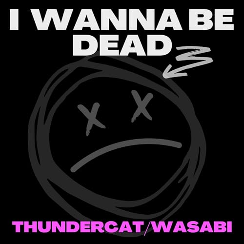 Thundercat & Wasabi