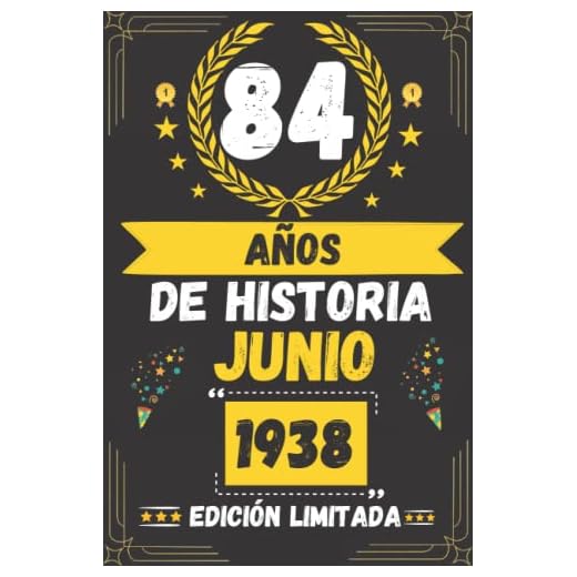 CUADERNO, 84 AÑOS DE HISTORIA JUNIO 1938 EDICIÓN LIMITADA: Regalo de 84 cumpleaños para mujeres y hombres, ideas de 84 cumpleaños... un cumpleaños... ... regalo de 84 cumpleaños para él/ella.
