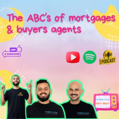 The ABCs of Mortgages and Buyers Agents: Understanding the Basics cover art