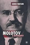 Molotov: A Biography (Studies in Russian and East European History and Society)
